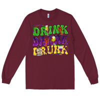 Burgundy Drink drank drunk Mardi Gras Long Sleeve Tee - HowdyJamesFarm
