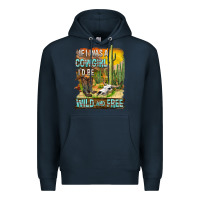 Navy If Was A Cowgirl I'd Be Wild And Free Premium Hoodie - FaDigitalArtStudio