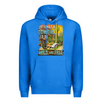 True Royal If Was A Cowgirl I'd Be Wild And Free Premium Hoodie - FaDigitalArtStudio