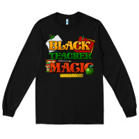 Black Black Teacher magic Long Sleeve Tee - HowdyJamesFarm