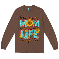 Chestnut Being a Mom makes my life complete Mother's Day Long Sleeve Tee - CowGirlArtShop