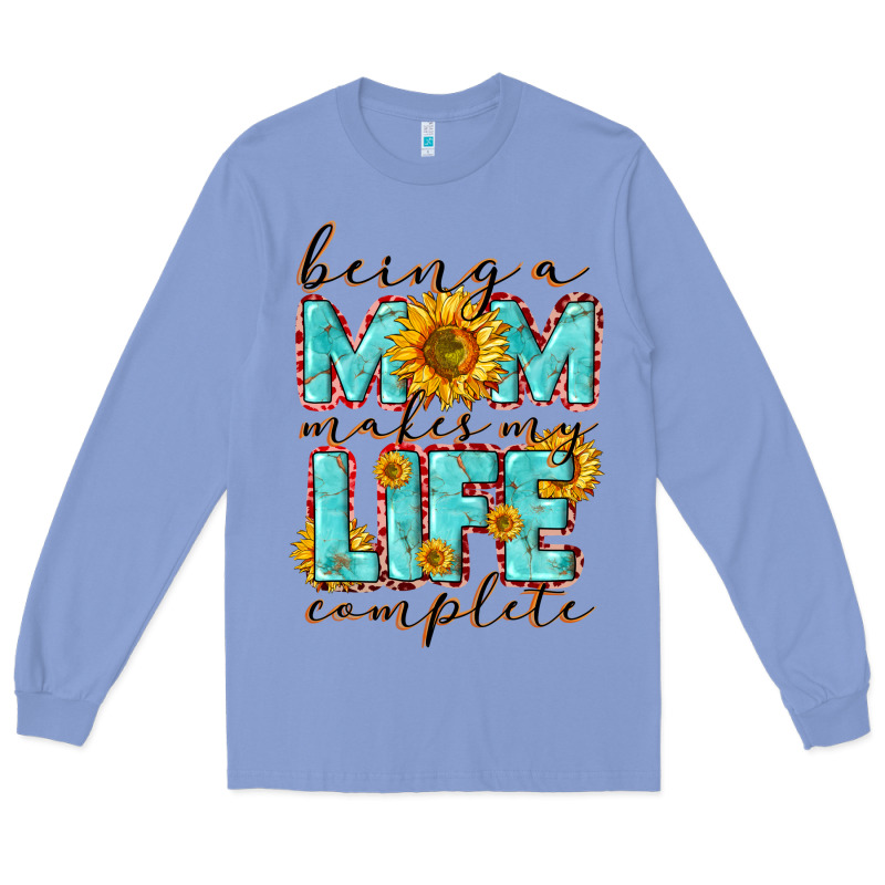 Being A Mom Makes My Life Complete Mother's Day Long Sleeve Tee by CowGirlArtShop | Teevron