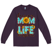 Plum Being a Mom makes my life complete Mother's Day Long Sleeve Tee - CowGirlArtShop