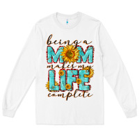 White Being a Mom makes my life complete Mother's Day Long Sleeve Tee - CowGirlArtShop