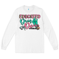 White Educated drug dealer Nurse life Long Sleeve Tee - CowGirlArtShop