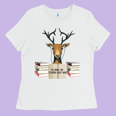 Yes Mama I Am Studying Right Now, Deer Ladies Tee Designed By Bettercallsaul