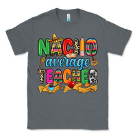 Charcoal Heather Nacho average Teacher Classic Tee - RanaPortraitStore