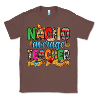 Chestnut Nacho average Teacher Classic Tee - RanaPortraitStore