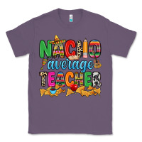 Lavender Nacho average Teacher Classic Tee - RanaPortraitStore