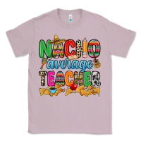 Lilac Nacho average Teacher Classic Tee - RanaPortraitStore