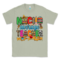 Matcha Nacho average Teacher Classic Tee - RanaPortraitStore