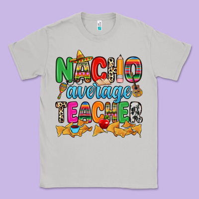 Nacho Average Teacher Classic Tee Designed By Ranaportraitstore
