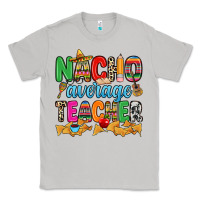 Moon Dust Nacho average Teacher Classic Tee - RanaPortraitStore