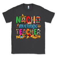 Smoke Nacho average Teacher Classic Tee - RanaPortraitStore