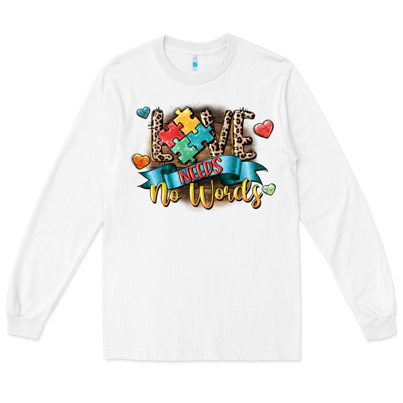 Love Needs No Words Long Sleeve Tee by CowGirlArtShop | Teevron