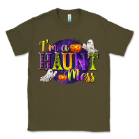 Army Green I'm a Haunt Mess Classic Tee - texasbilliewilder