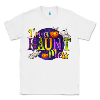 White I'm a Haunt Mess Classic Tee - texasbilliewilder