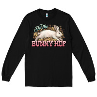 Black Do the Bunny hop Easter Day Long Sleeve Tee - HowdyJamesFarm
