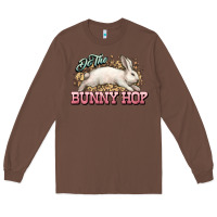 Chestnut Do the Bunny hop Easter Day Long Sleeve Tee - HowdyJamesFarm