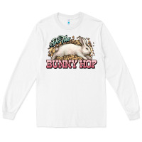 White Do the Bunny hop Easter Day Long Sleeve Tee - HowdyJamesFarm