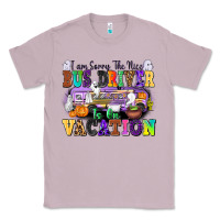 Lilac I Am Sorry The Nice Bus Driver Is on Vacation Classic Tee - texasbilliewilder