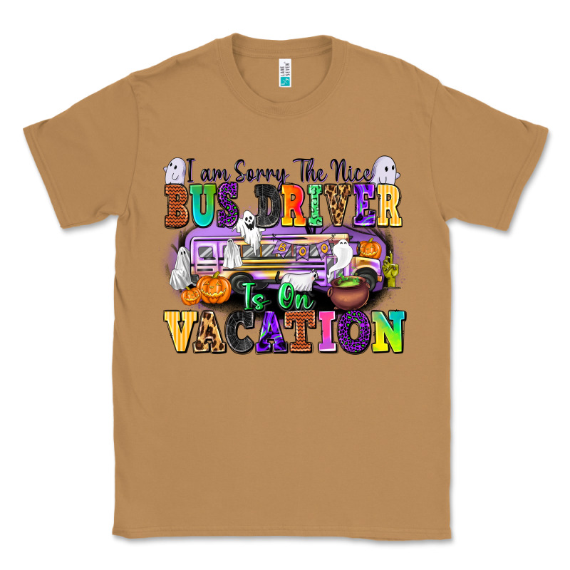 I Am Sorry The Nice Bus Driver Is On Vacation Classic Tee by texasbilliewilder | Teevron