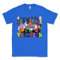 True Royal I Am Sorry The Nice Bus Driver Is on Vacation Classic Tee - texasbilliewilder