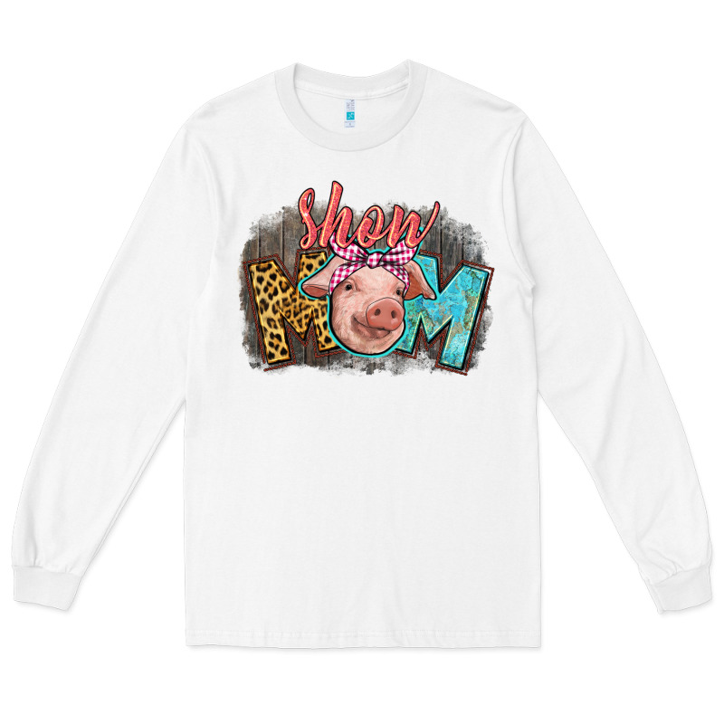 Show Mom Pig Long Sleeve Tee by CowGirlArtShop | Teevron