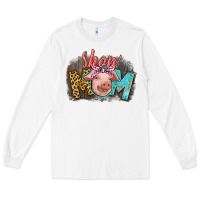 White Show mom pig Long Sleeve Tee - CowGirlArtShop