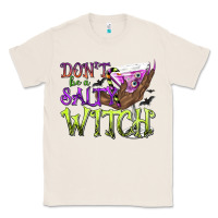 Natural Don't Be a Salty Witch Classic Tee - texasbilliewilder