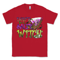 Red Don't Be a Salty Witch Classic Tee - texasbilliewilder