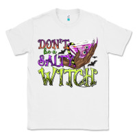White Don't Be a Salty Witch Classic Tee - texasbilliewilder