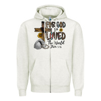 For God So Loved The World Jhon Zipper Hoodie | Teevron