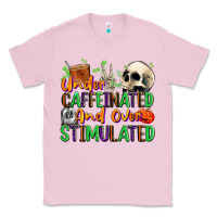 Bubblegum Pink Under Caffeinated and Over Stimulated Classic Tee - texasbilliewilder