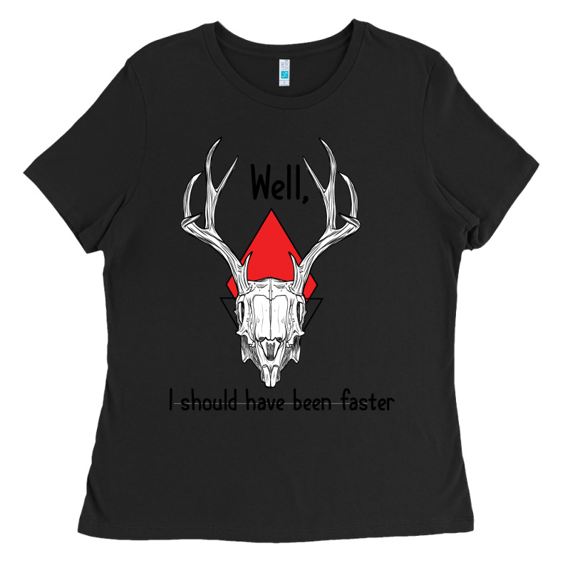 I Should Have Been Faster Ladies Tee by Bettercallsaul | Teevron