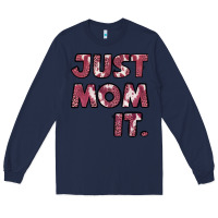 Navy just mom it pink Long Sleeve Tee - Jasminsmagicworld