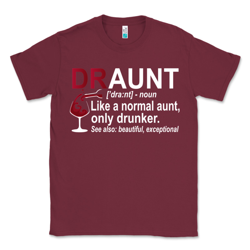 Funny Drunk Aunt Definition Draunt Gift For Auntie Classic Tee by minhPixels | Teevron