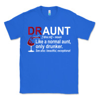 True Royal Funny Drunk Aunt Definition DRAUNT Gift For Auntie Classic Tee - minhPixels