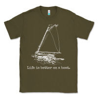 Army Green Life Is Better On A Boat Sailboat Sketch Cool Sailing Gifts Classic Tee - minhPixels