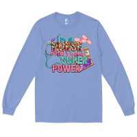 I'm A Nurse What's Your Superpower Long Sleeve Tee | Teevron