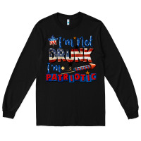 Black I'm not drunk i'm patriotic 4th of july Long Sleeve Tee - CowGirlArtShop