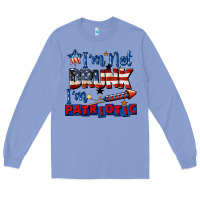 Colony Blue I'm not drunk i'm patriotic 4th of july Long Sleeve Tee - CowGirlArtShop