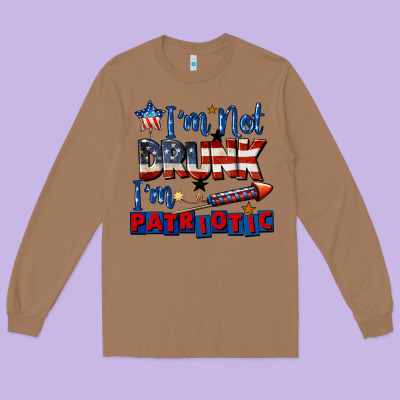 I'm Not Drunk I'm Patriotic 4th Of July Long Sleeve Tee Designed By Cowgirlartshop