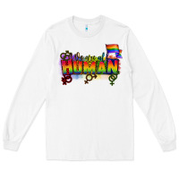 We Are All Human Long Sleeve Tee | Teevron