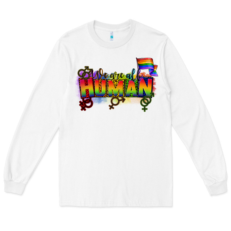 We Are All Human Long Sleeve Tee by CowGirlArtShop | Teevron