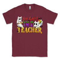 Burgundy You Can't Scare Me I'm a Teacher Classic Tee - texasbilliewilder