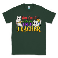 Sports Green You Can't Scare Me I'm a Teacher Classic Tee - texasbilliewilder