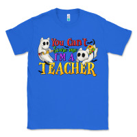 True Royal You Can't Scare Me I'm a Teacher Classic Tee - texasbilliewilder