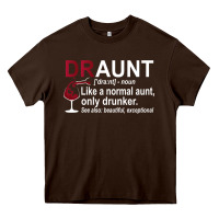 Chocolate Brown Funny Drunk Aunt Definition DRAUNT Gift For Auntie Heavy Core Tee - minhPixels