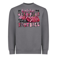 Storm in october we wear pink and watch football Heavyweight Sweatshirt - FaDigitalArtStudio